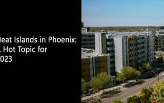 Heat Islands in Phoenix A Hot Topic for 2023